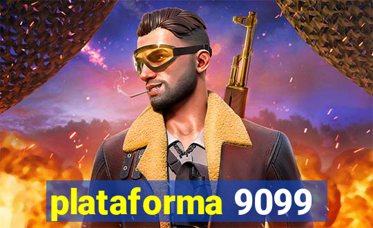 plataforma 9099